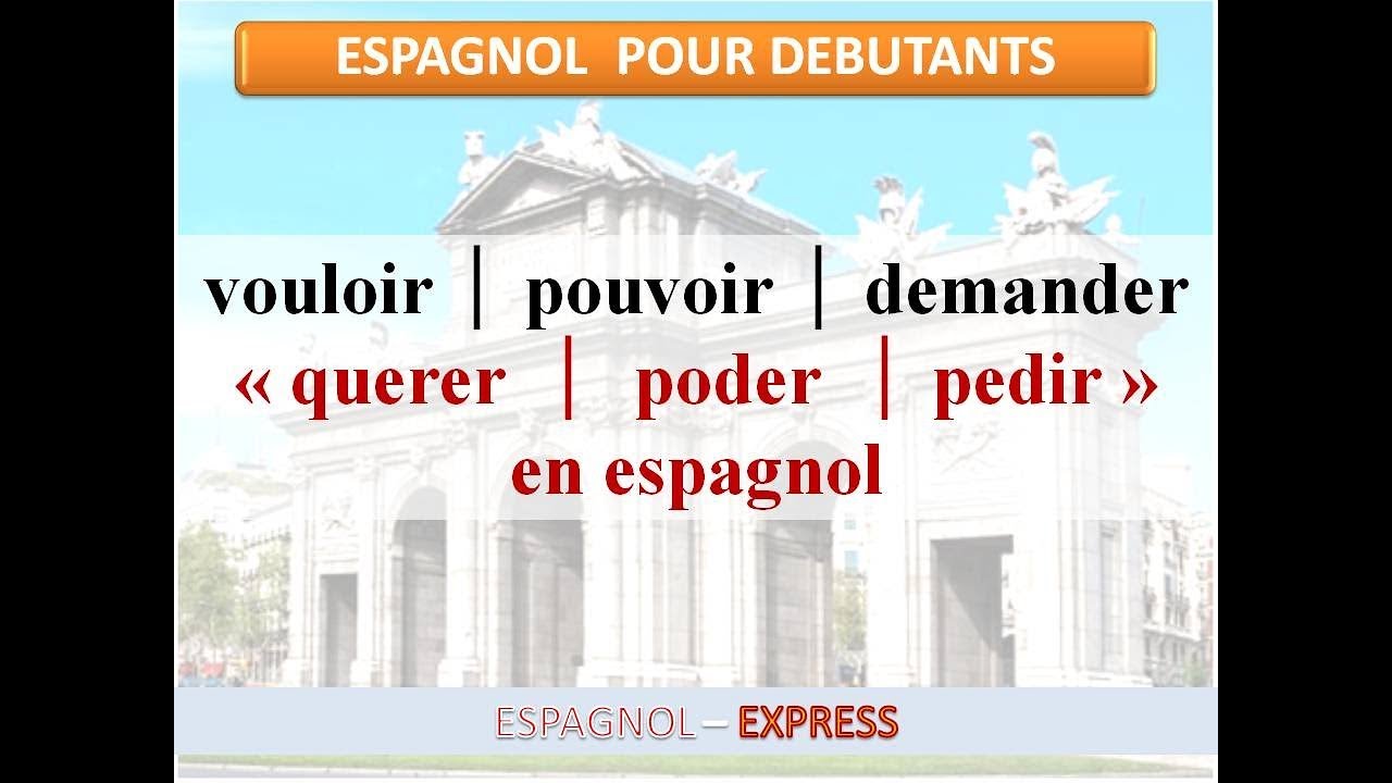 Conjugaison Du Verbe Vouloir En Espagnol