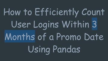 How to Efficiently Count User Logins Within 3 Months of a Promo Date Using Pandas