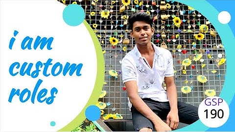 IAM Custom Roles Security & Identity Fundamentals