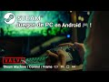 Juegos de Android en Steam ? Steam Machine, Steam Control, Steam frame, todo lo que debes saber ! 