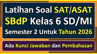 Latihan Soal SAT/ASAT SBDP Kelas 6 SD/MI Semester 2 Tahun 2026 Kurikulum Merdeka & Pembahasanya Latihan Soal SAT/ASAT SBDP Kelas 6 SD/MI Semester 2 Tahun 2026 Kurikulum Merdeka & Pembahasanya