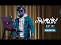 Jammin' Flavours with Tophaz | Ep. 03 #Ambition