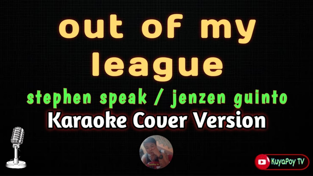 Out of my league - stephen speak / jenzen guinto (karaoke cover version) 🎶🎵