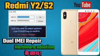 Redmi Y2/S2 Dual IMEI Repair with NV data is corrupted