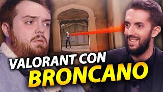 BRONCANO PRUEBA VALORANT por PRIMERA VEZ (MUY LAMENTABLE)