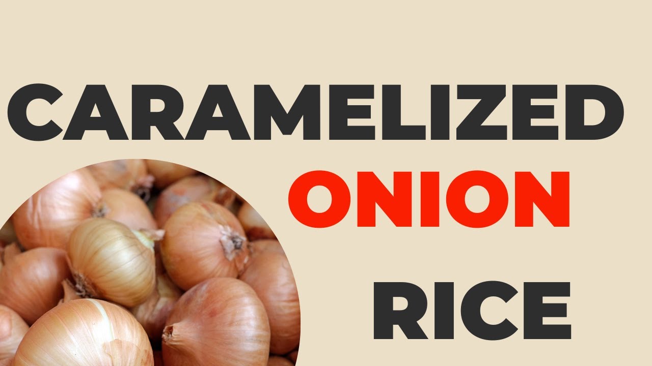 Caramelized Onion Rice
