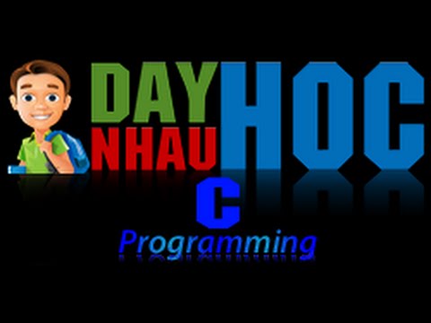 Ngôn Ngữ C - 2 - Sử dụng CodeBlocks để tạo Project C