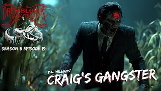 Download Lagu "Craig’s Gangster" S8E19 Drew Blood’s Dark Tales (Scary Stories Horror Podcast) Creepypasta