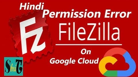 CHANGE FILE PERMISSION ON GOOGLE CLOUD PLATFORM | Permission Error in FTP Server  100% working