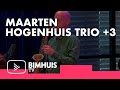 BIMHUIS TV | Maarten Hogenhuis Trio +3