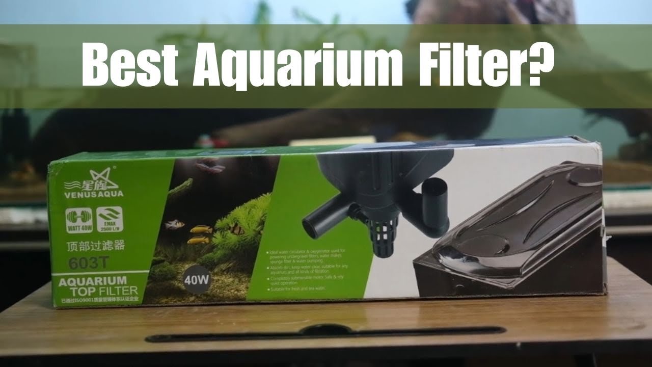 BEST AQUARIUM FILTER TOP FILTER UNBOXING AQUARIUM FILTER FOR