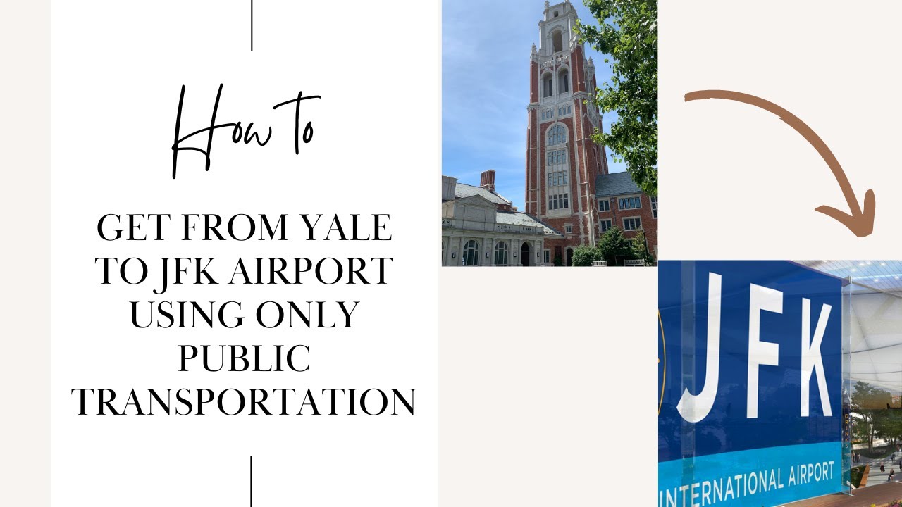 How to Get from Yale to JFK Airport Using only Public Transportation