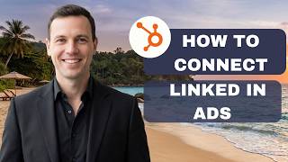 How to connect LinkedIn Ads to HubSpot and test lead flow (full guide 2025) News