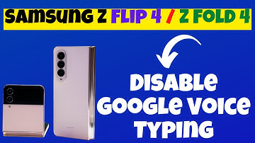Samsung Z Flip 4 / Fold 4: How to Enable/Disable Google Voice Typing