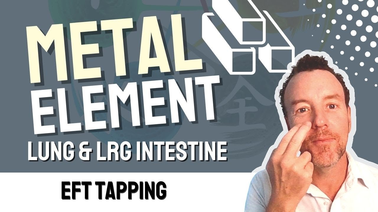 Lung lrg intestine metal element eft tapping technique to let go