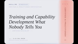 Certified AI Practitioner: Training and Capability Development -- What Nobody Tells You