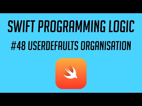 Swift Programming Logic, #48: UserDefaults Organisation