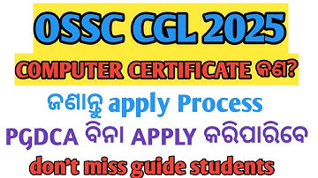 Ossc CGL recruitment 2025/PGDCA certificate ଦରକାର ନାହିଁ/Ossc CGL apply process/Ossc cgl new update .