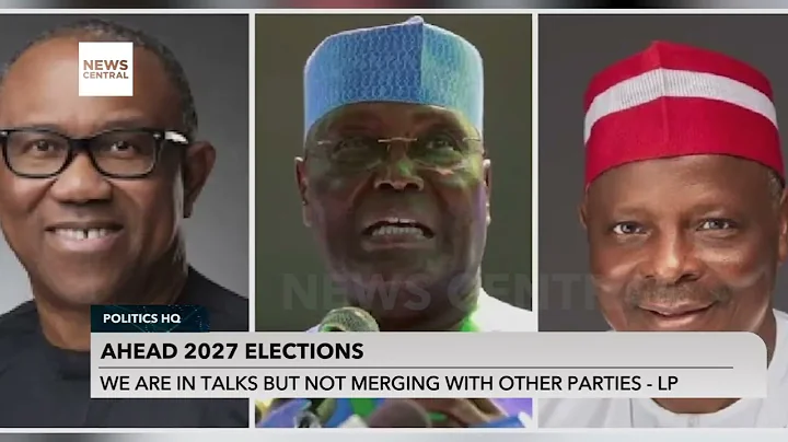 Ahead 2027 Elections In Nigeria: Possibility Of A Merger Between LP, PDP & NNPP | PHQ | 23-08-23
