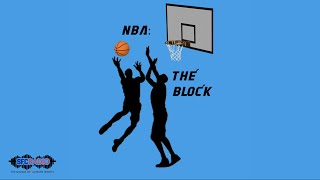 NBA: The Block - Ep. 1 (NBA/COVID-19, Finals predictions, Injured players returning, & more)
