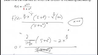 Find Derivative of Rational Expression and Use It To Identify Increasing and Decreasing Intervals