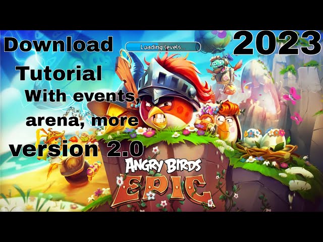 How to Download & Install Angry Birds Epic Game 2023? 