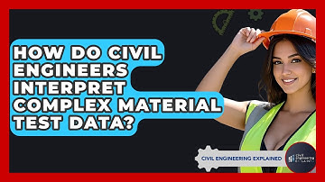 How Do Civil Engineers Interpret Complex Material Test Data? - Civil Engineering Explained