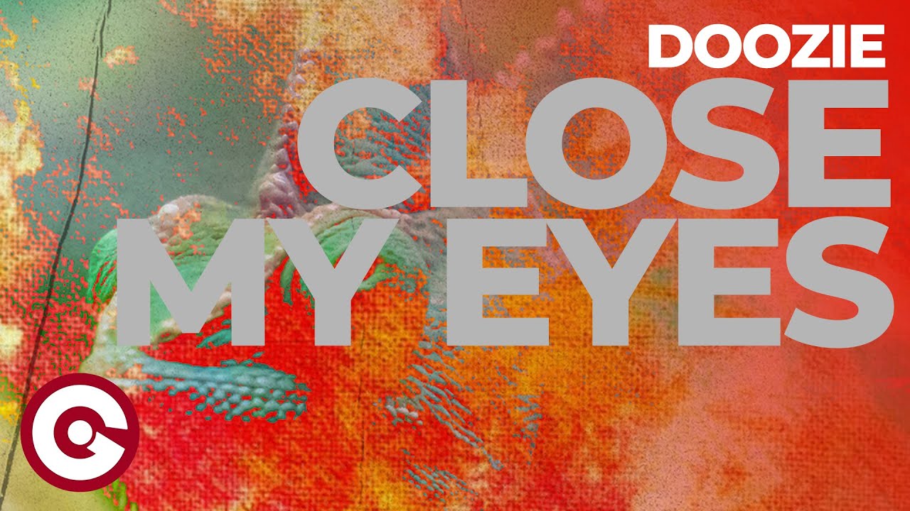 DOOZIE - Close My Eyes (Official Visual) - YouTube