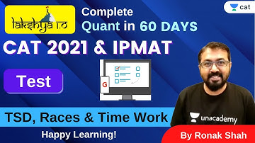 LAKSHYA 1.O | CAT 2021 & IPMAT | Time Speed Distance and Time Work - Live Online Quiz | Ronak Shah