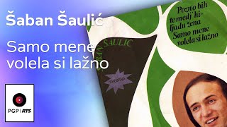 Video thumbnail of "Šaban Šaulić - Samo mene volela si lažno - (Audio 1978) HD"