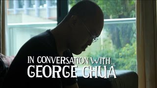 In Conversation with... George Chua