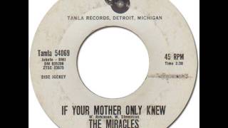 THE MIRACLES - If Your Mother Only Knew [Tamla 54069] 1962