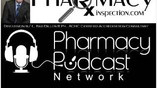 Pharmacy Inspection Podcast w/ Rad Dillon RPh., PPN - Episode 541