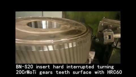 Halnn BN-S20 grade CBN inserts hard interrupted turning gear teeth surface with hardness HRC60