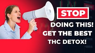 STOP wasting your money get the best 2023 THC detox