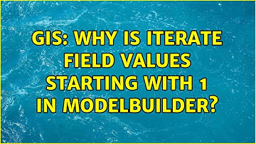 GIS: Why is Iterate Field Values starting with 1 in ModelBuilder? (2 Solutions!!)