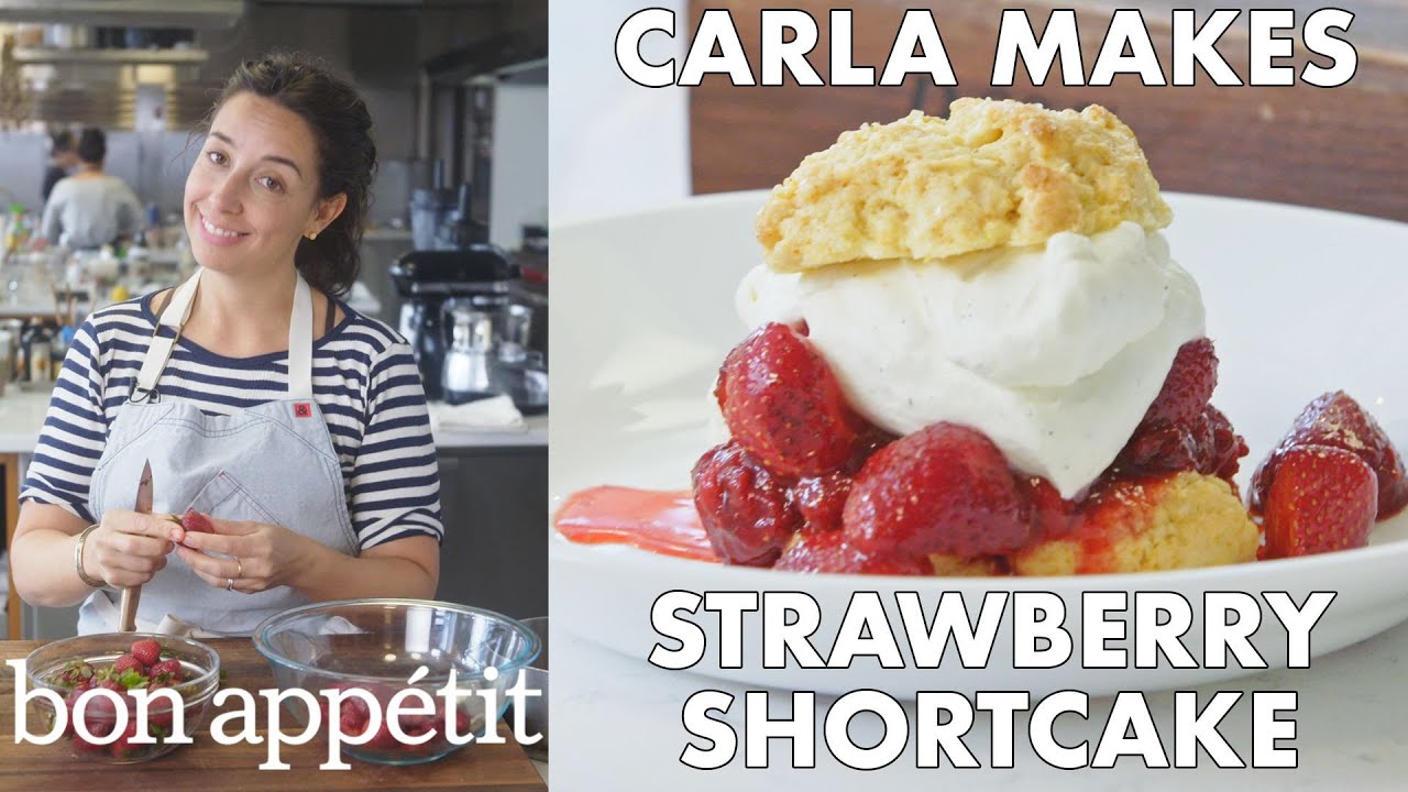 Carla Makes Strawberry Shortcake   From the Test Kitchen   Bon Apptit