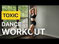 Britney Spears - Toxic | DANCE WORKOUT | Full Body 🔥
