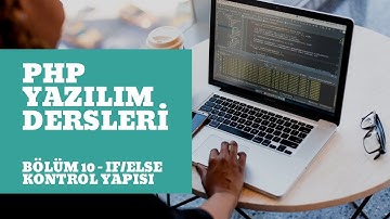If-Else Koşulları - 10.Bölüm - Kolaylaştırılmış PHP Dersleri