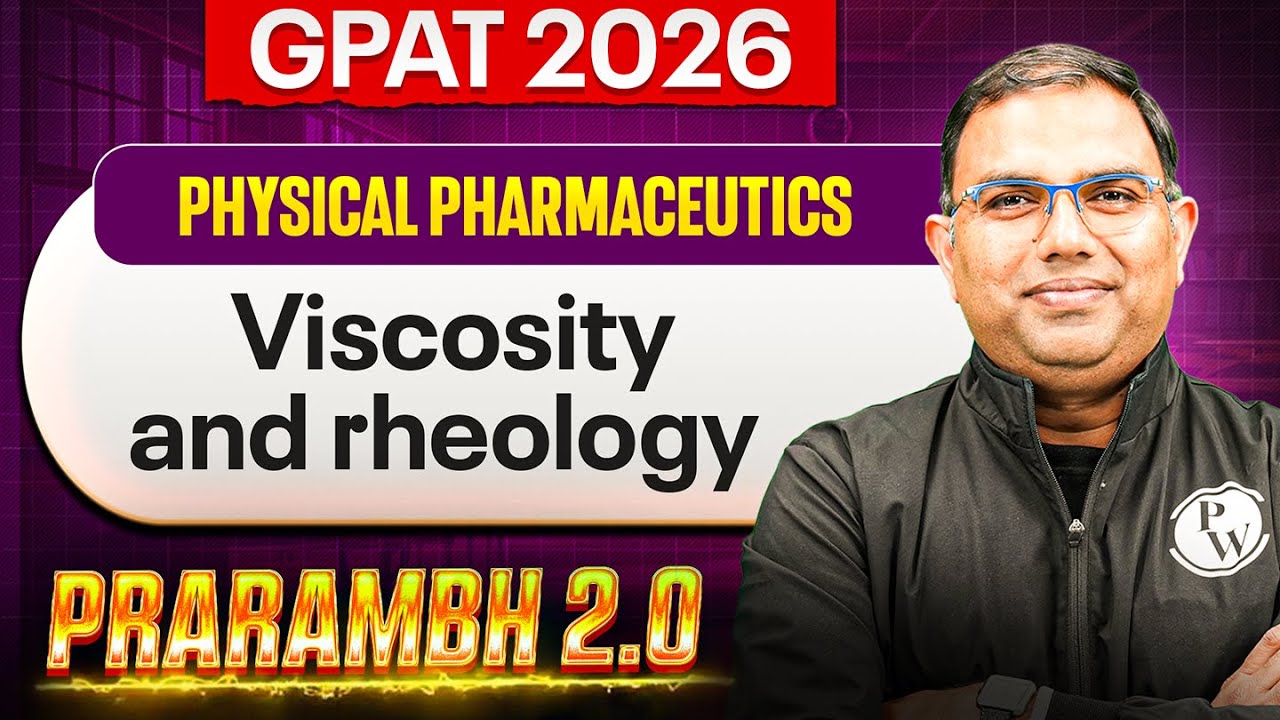 GPAT 2026 Physical Pharmaceutics | Viscosity and Rheology | GPAT 2026 प्रारंभ 2.0 | PW