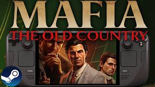 Mafia The Old Country Steam Deck Performance Is It Playable?