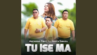 Download Lagu Tu Ise Ma (feat. Anita Sibuea) MP3