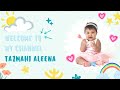 Welcome to my channel  tazmahi aleena