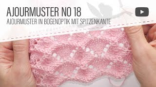 Strickmuster No. 18 - Ajourmuster, Bogenspitze Stricken