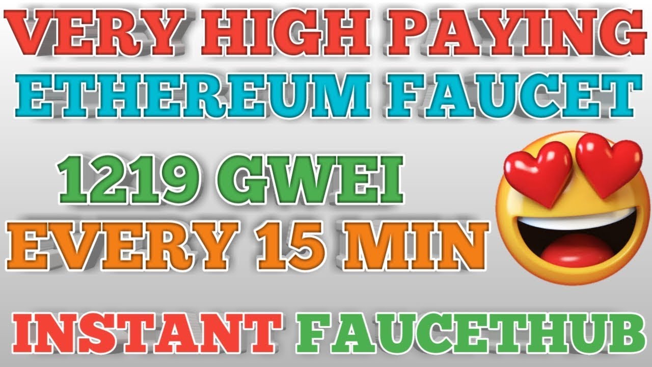 highest paying ethereum faucet 2018