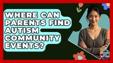 Where Can Parents Find Autism Community Events? - Answers About Autism
