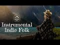 Instrumental Indie Folk Playlist to Help You Focus for Work/Study (1 Hour)