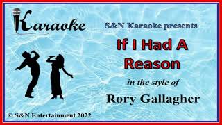 S&amp;N Karaoke - Rory Gallagher - If I Had A Reason