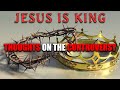 A pastor weighs in on the Christ is King controversy and finding Healing through Prayer