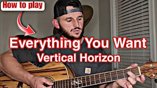 How to play Everything You Want | Vertical Horizon | Guitar Lesson